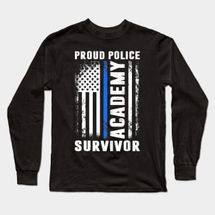 Proud Police Academy Survivor Long Sleeve T-Shirt